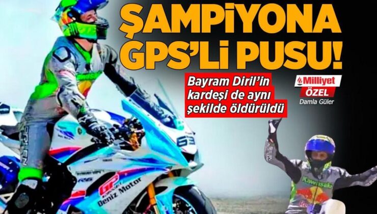 Şampiyona Gps’li Pusu! Bayram Diril’in Kardeşi de Aynı Şekilde Öldürüldü