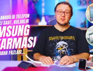 Samsung Yeni Katlanabilir Telefonlarını ve Aksesuarlarını Tanıttı