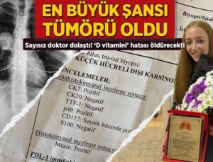 Sayısız Doktor Dolaştı, ‘D Vitamini’ Yanılgısı Öldürecekti! En Büyük Talihi Tümörü Oldu