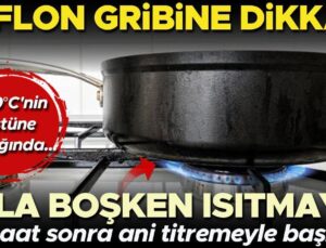 Teflon Gribine Dikkat! Yapışmaz Tavalarınızı Asla Boşken Isıtmayın