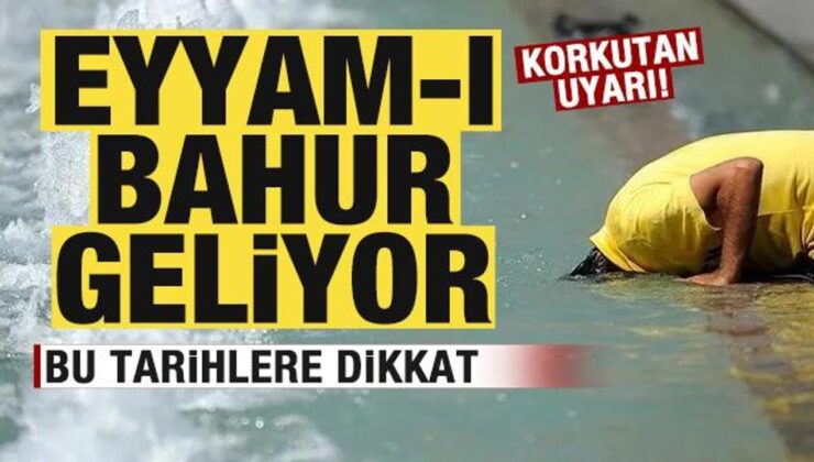 Türkiye Kavrulacak! Eyyam-I Bahur Geliyor! Bu Tarihlere Dikkat! Korkutan Uyarı