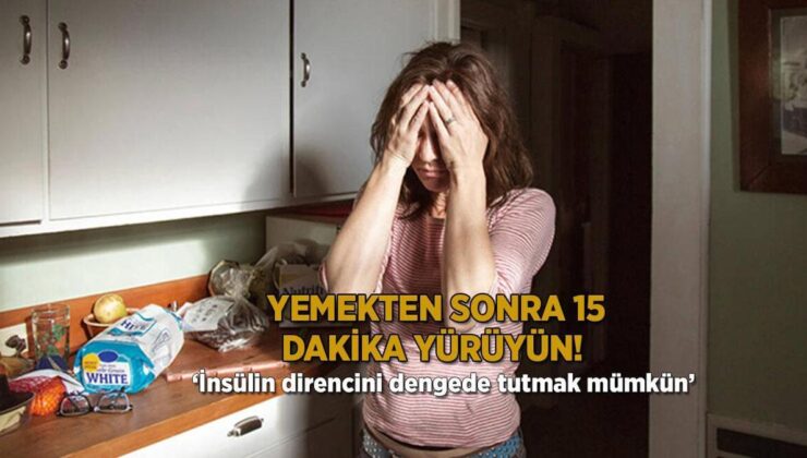 Yemekten Sonra 15 Dakika Yürüyün! ‘İnsülin Direncini İstikrarda Tutmak Mümkün’