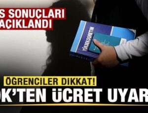 YKS Sonuçları Açıklandı! Öğrenciler Dikkat! YÖK’ten Ücret Uyarısı!