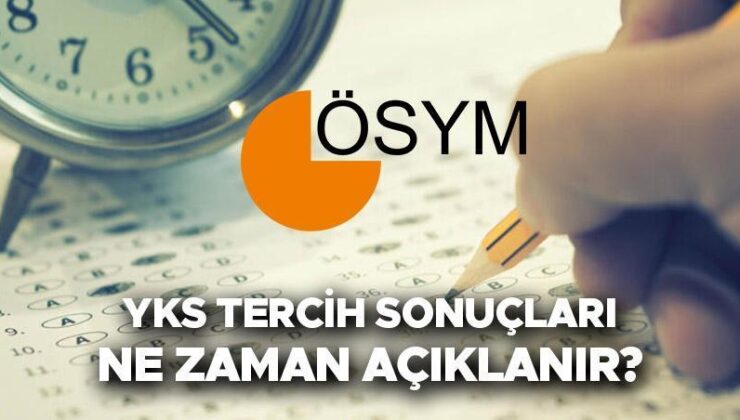 YKS Tercih Sonuçları 2024 ÖSYM Duyurusu | YKS Tercih Sonuçları Ne Zaman Açıklanacak, Tercih Süresi Kaç Gün? Takvim Belli Oldu: Üniversite (YKS) Tercihi Son Günü Yaklaşıyor!