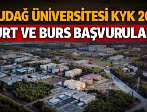 Bursa Uludağ Üniversitesi Kyk 2024 Yurt ve Burs Başvuruları!