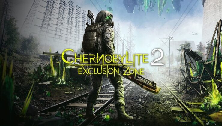 Chernobylite 2: Exclusion Zone Çıkış Tarihi ve Sistem İhtiyaçları Açıklandı