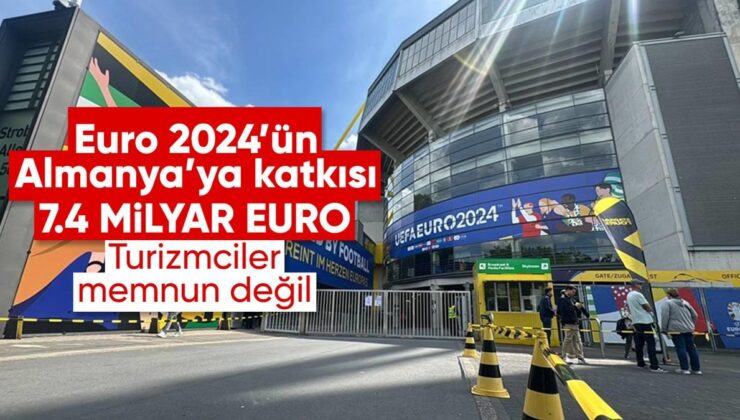 EURO 2024’ün Almanya Ekonomisine 7.4 Milyar Euroluk Katkısı Memnun Etmedi