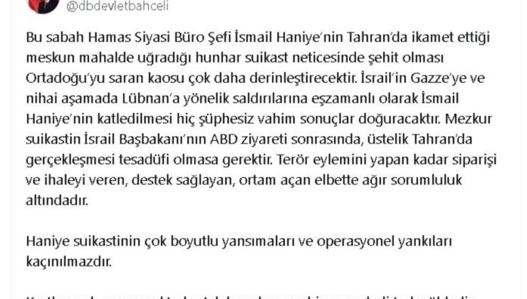 MHP Genel Başkanı Devlet Bahçeli, İsmail Haniye’nin Suikasta Uğraması Durumunda Vahim Sonuçlar Doğuracağını Belirtti