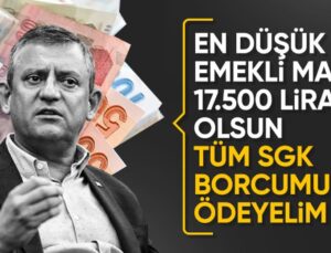 Özgür Özel’den Sgk Borçlarına Karşı Emekli Maaşı Teklifi