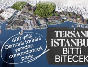 Tersane İstanbul Projesinin Yüzde 69’u Tamamlandı