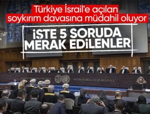 Türkiye, Uluslararası Adalet Divanı’nda İsrail’e Karşı Soykırım Davasına Müdahil Oluyor