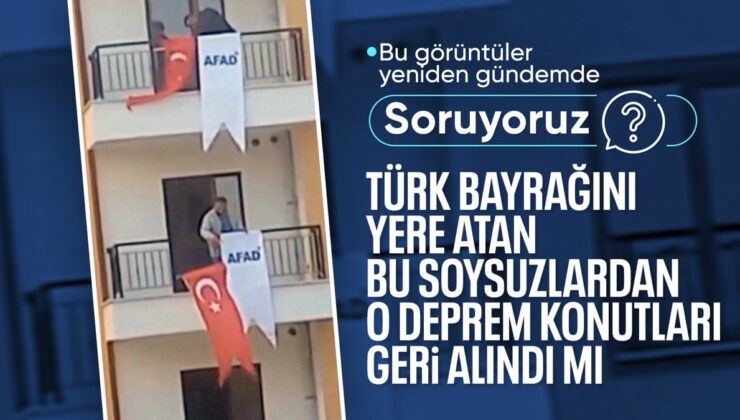 Adıyaman’da Deprem Konutlarından Türk Bayrağını Atanlar Tekrar Gündem Oldu