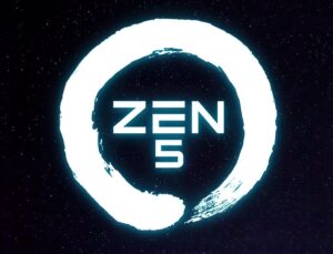 AMD’de Yeni Dönem: Zen 5 Mimarisine Ait Tüm Ayrıntılar