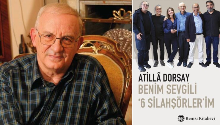 Atilla Dorsay, “Benim Sevgili ‘6 Silahşörler’im” Kitabı İçin Okurla Buluşuyor