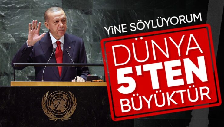 Cumhurbaşkanı Erdoğan BM’de ‘Dünya 5’ten Büyüktür’ Sözünü Yineledi