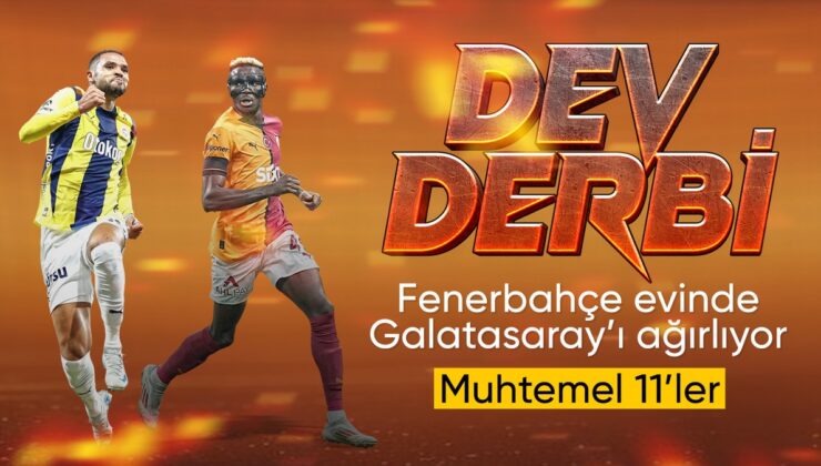 Galatasaray – Fenerbahçe Maçının Muhtemel 11’leri