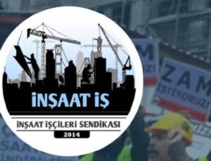 İnşaat Emekçileri Sendikası’ndan Dayanışma Çağrısı