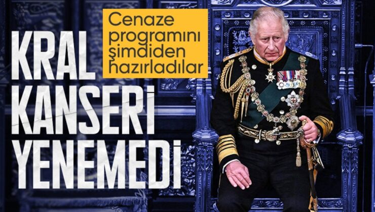 Kral Charles İçin Cenaze Töreni Planlanıyor: Durumu Kötü