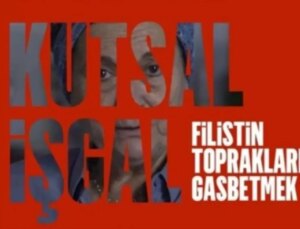 Kutsal İşgal Belgeseli Konusu Nedir, Neyi Anlatıyor? Kutsal İşgal Belgeselinde Kimler Var?