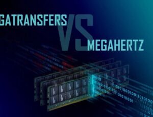 Ram’lerde Mt/S Vs Mhz: Hangisi Kullanılmalı?