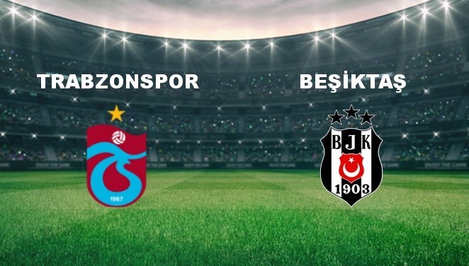 Trabzonspor-Beşiktaş Maçı Ne Zaman? 5. Haftada Karşı Karşıya Gelecekler