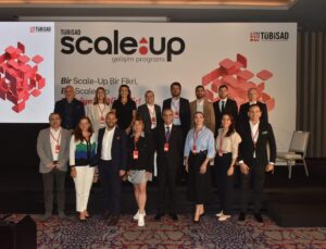 Tübisad Scale-Up Gelişim Programı Türkiye’deki Scale-Up Şirketlerin Büyüme Yolculuklarına Destek Verecek