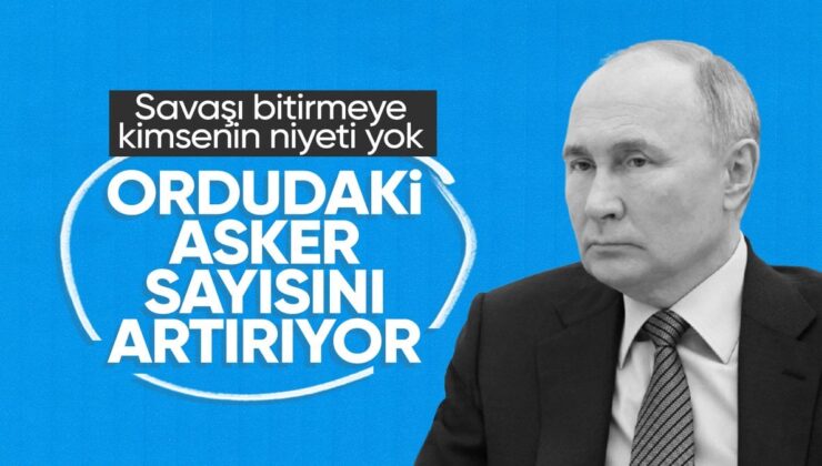 Vladimir Putin Emir Verdi! Rusya Asker Sayısını Artırıyor