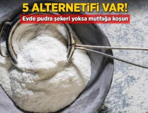 5 Alternatifi Var! Evde Pudra Şekeri Yoksa Mutfağa Koşun