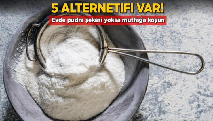 5 Alternatifi Var! Evde Pudra Şekeri Yoksa Mutfağa Koşun