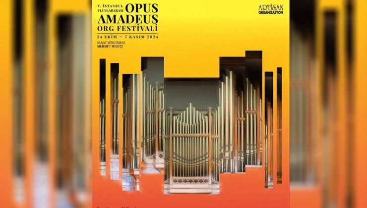 5. İstanbul Uluslararası Opus Amadeus Org Şenliği Başlıyor