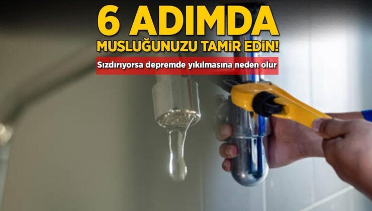 6 Adımda Musluğunuzu Tamir Edin! Sızdırıyorsa Depremde Yıkılmasına Neden Olur