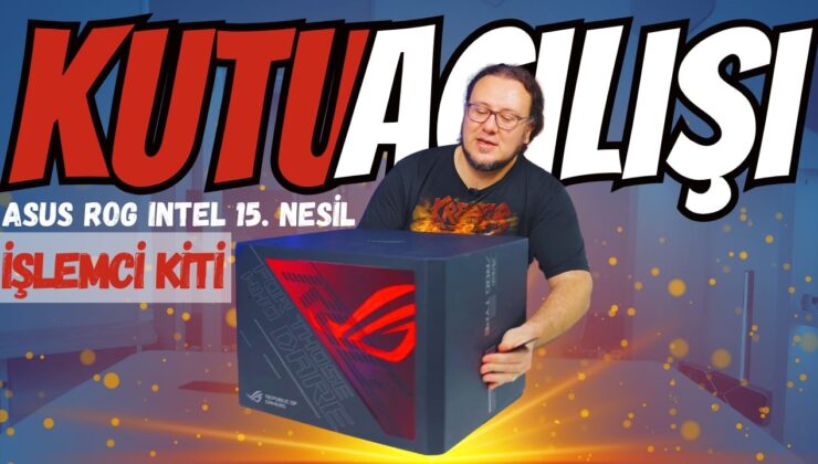 Asus Rog Intel İşlemcilere Özel Kiti Kutu Açılışı