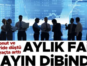 Aylık Faiz 4 Ayın Dibinde