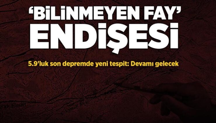 ‘Bilinmeyen Fay’ Endişesi! 5.9’luk Deprem Sonrası Gündemde: Devamı Gelecek