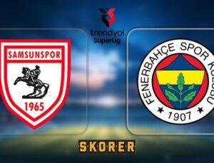 Canlı | Fenerbahçe, Samsunspor Deplasmanında! Süper Lig Heyecanı