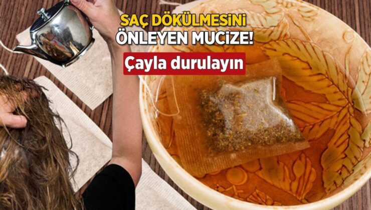 Çayla Durulayanlar İnanamadı! Kırıkları Dahi Yok Ediyor, Saç Dökülmesi İçin Mucize