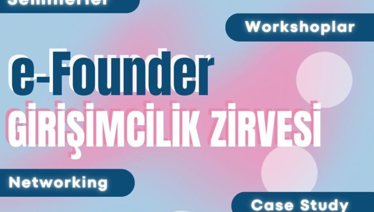 E-Founder’24 Girişimcilik Zirvesi Biletleri Satışa Çıktı!