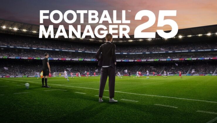 Football Manager 25 Çıkış Tarihi Duyuruldu