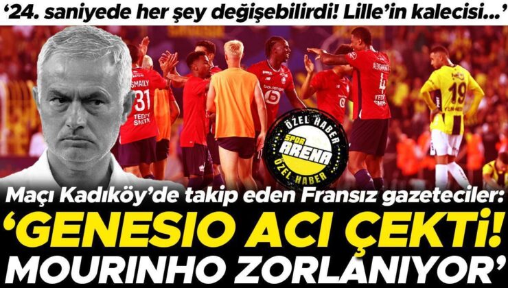 Fransız Gazetecilerden Fenerbahçe – Lille Yorumu: Genesio Acı Çekti! Mourinho İyi Oyun Oynatmakta Zorlanıyor