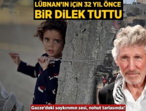 Gazze’deki Soykırımın Sesi Nohut Tarlasında! Lübnan İçin 32 Yıl Önce Bir Dilek Tuttu