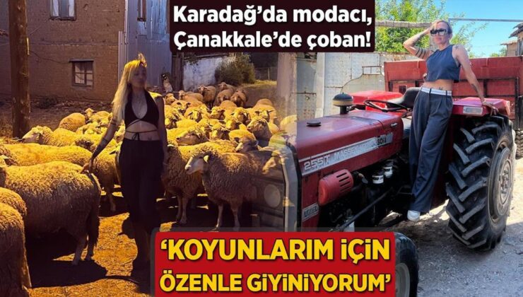 Karadağ’da Modacıydı, Çanakkale’de Çoban Oldu! ‘Koyunlarım İçin İhtimamla Giyiniyorum’