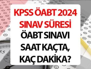 KPSS Öabt Ne Zaman, Saat Kaçta Başlıyor, Kaç Saat Sürüyor? 2024 KPSS Öabt (Öğretmenlik Alan Bilgisi Testi) Sınav Süresi ve Oturum Saati