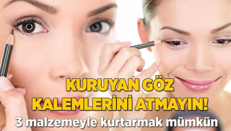 Kuruyan Göz Kalemlerini Atmayın! 3 Materyalle Kurtarmak Mümkün