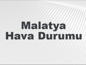 Malatya Hava Durumu | Malatya İçin Bugün, Yarın ve 5 Günlük Hava Durumu Nasıl Olacak? 27 Ekim 2024