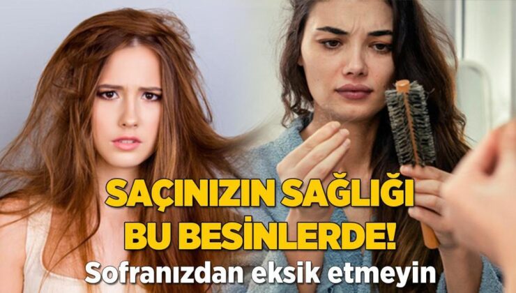 Saçınızın Sağlığı Bu Besinlerde! Sofranızdan Eksik Etmeyin