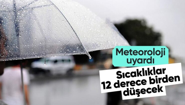 Sıcaklıklar 12 Derece Birden Düşecek! 13 İla Sarı Kodlu Uyarı