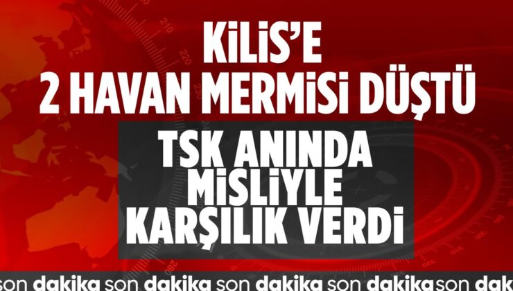 Son Dakika! Kilis’e İki Havan Mermisi Düştü