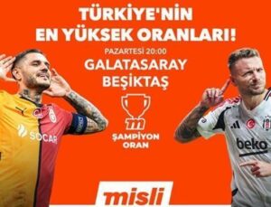 Süper Lig’de Derbi Heyecanı! Misli’ye Özel En Yüksek Oranlar, Galatasaray ve Beşiktaş’ta Son Durumlar, Derbi Notları ve İstatistikler