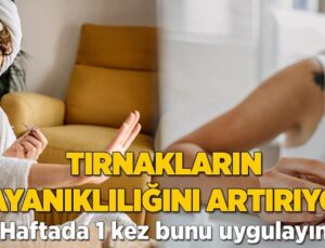 Tırnakların Dayanıklılığını Artırıyor! Haftada 1 Kez Bunu Uygulayın