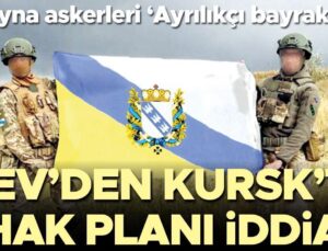 Ukrayna Askerleri ‘Ayrılıkçı Bayrak’ Açtı: Kiev’den Kursk’ta İlhak Planı İddiası